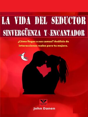 cover image of La vida del seductor sinvergüenza y encantador.